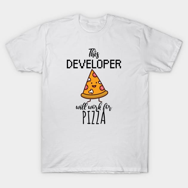 This developer will work for pizza T-Shirt by maxcode